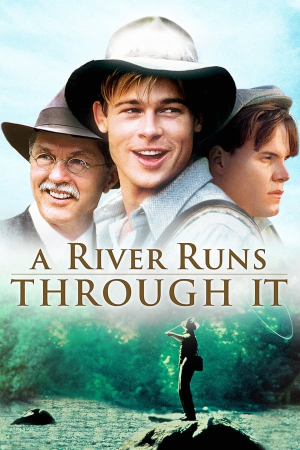 A River Runs Through It ( 1992 )