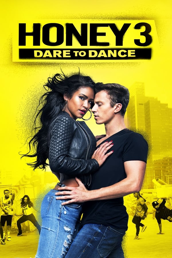 Honey 3: Dare to Dance ( 2016 )