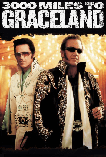 3000Miles to Graceland ( 2001 )