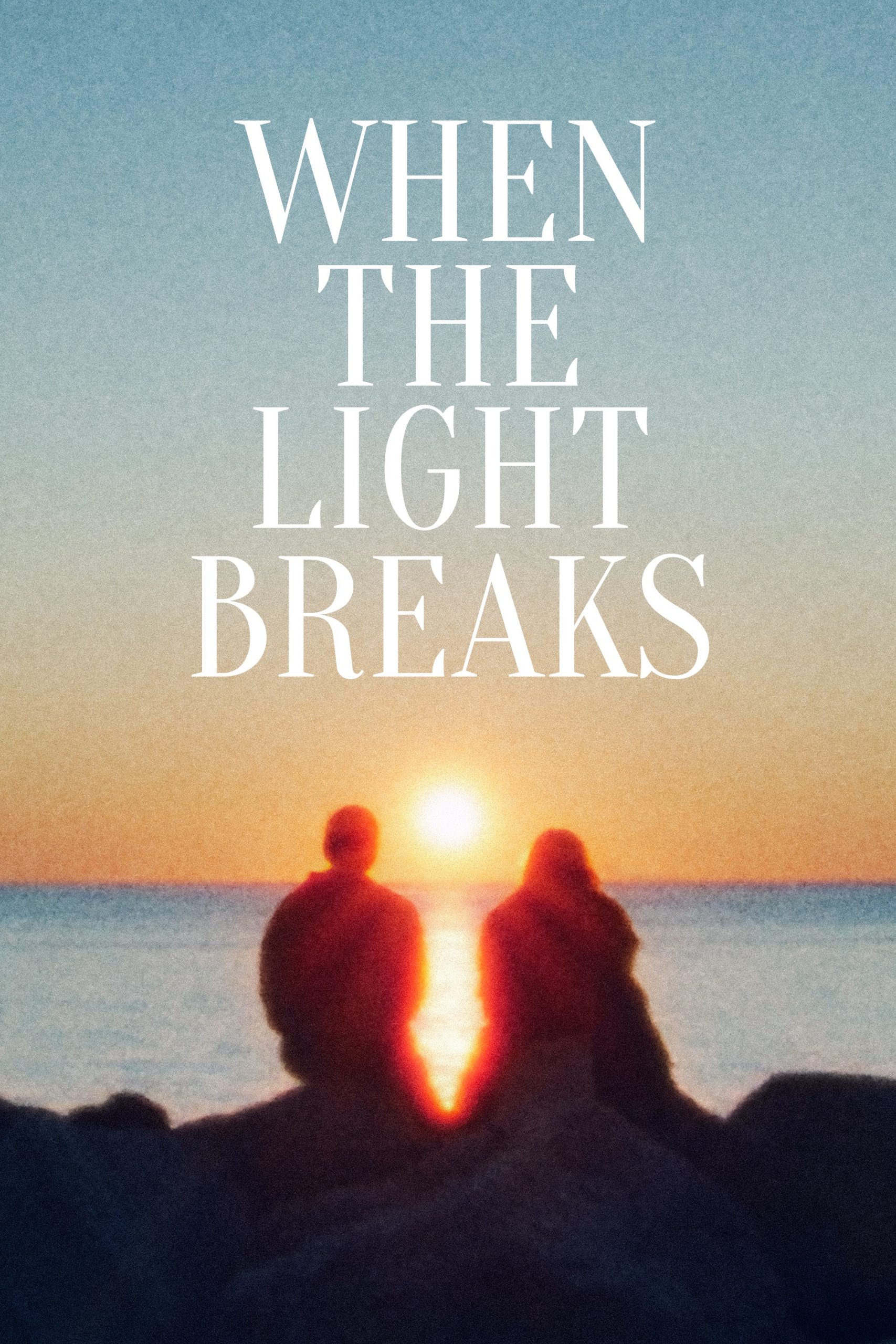 When the Light Breaks ( 2024 )