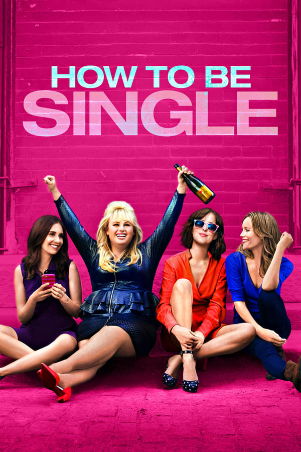 How to Be Single ( 2016 )