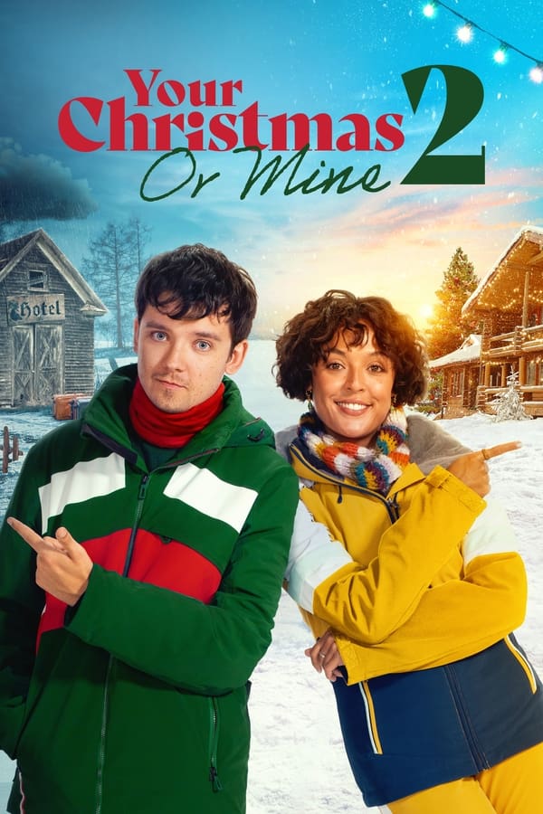مشاهدة فيلم Your Christmas or Mine 2 2023 اون لاين