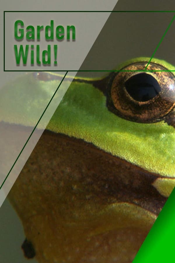 Garden Wild! ( 2015 )
