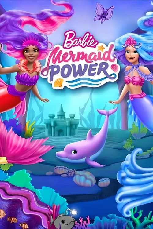 Barbie: Mermaid Power ( 2022 )