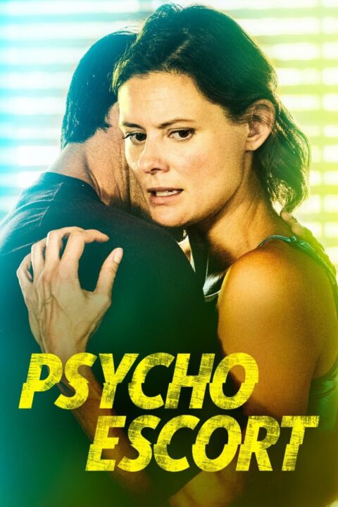 مشاهدة فيلم Psycho Escort 2020 اون لاين