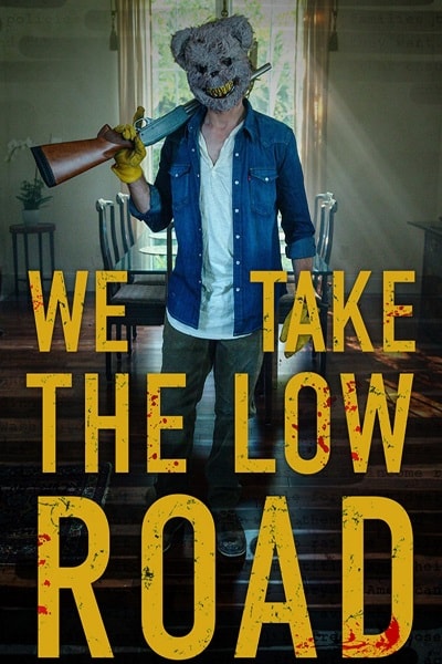 We Take the Low Road ( 2019 )