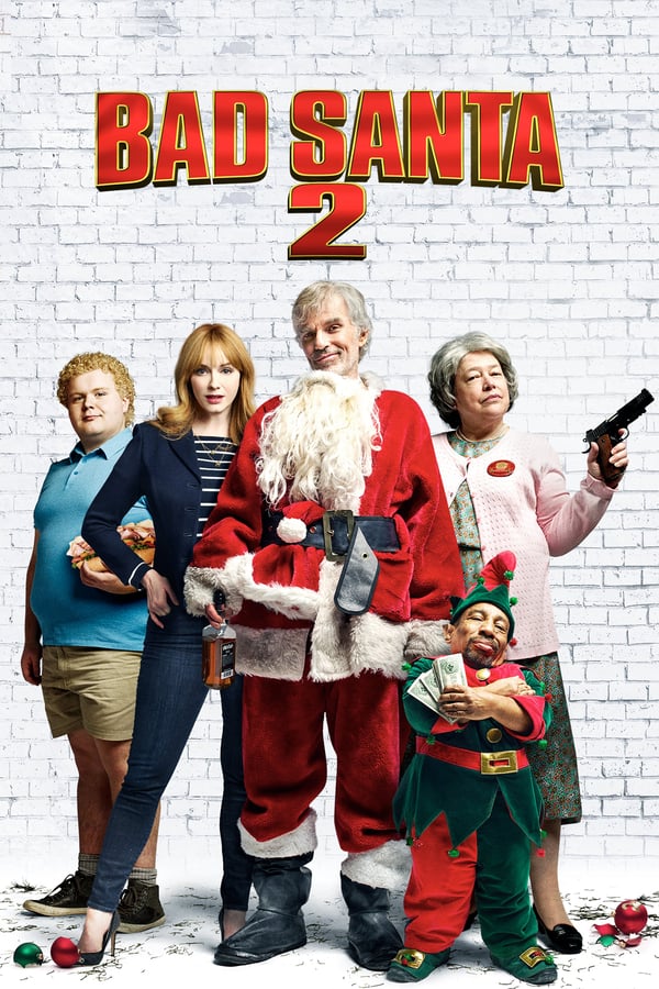 Bad Santa 2 ( 2016 )