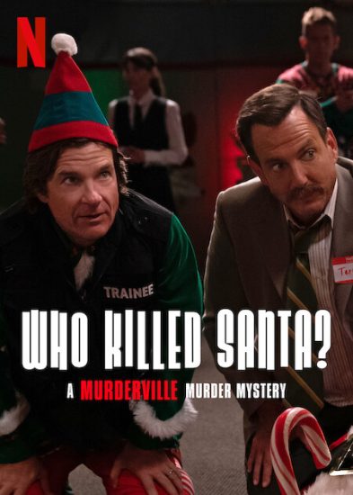 Who Killed Santa? A Murderville Murder Mystery ( 2022 )