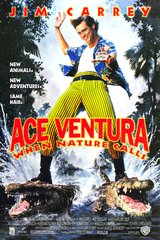 Ace Ventura: When Nature Calls ( 1995 )