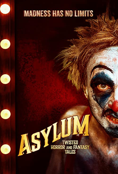 Asylum: Twisted Horror and Fantasy Tales ( 2020 )